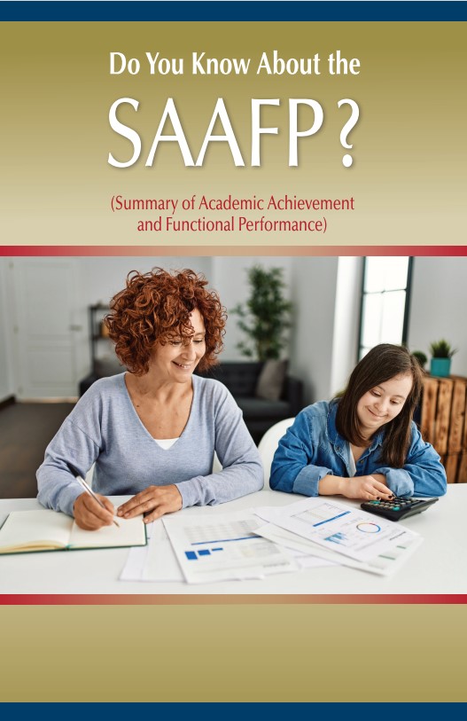 Do You Know About the SAAFP? (Summary of Academic Achievement and Functional Performance)